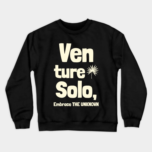 VENTURE SOLO Crewneck Sweatshirt by TEEPROPH